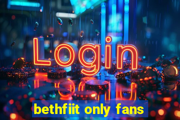 bethfiit only fans